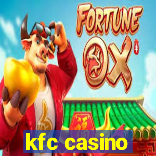 kfc casino